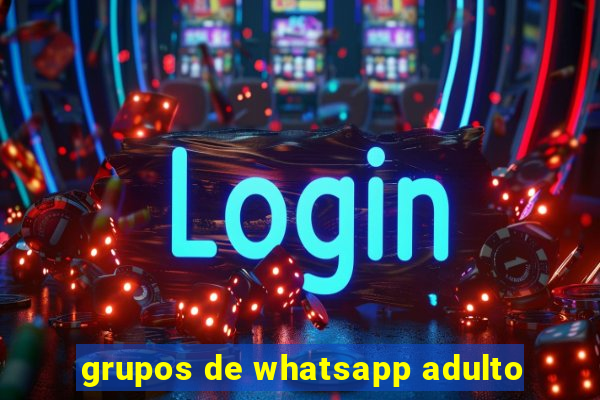 grupos de whatsapp adulto